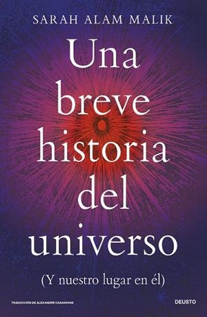 UNA BREVE HISTORIA DEL UNIVERSO | 9788423440498 | ALAM MALIK, SARAH | Llibreria Online de Banyoles | Comprar llibres en català i castellà online