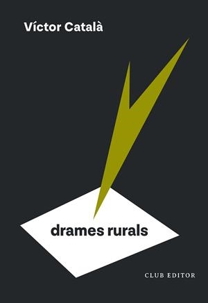 DRAMES RURALS | 9788473295185 | CATALÀ, VÍCTOR | Llibreria L'Altell - Llibreria Online de Banyoles | Comprar llibres en català i castellà online - Llibreria de Girona