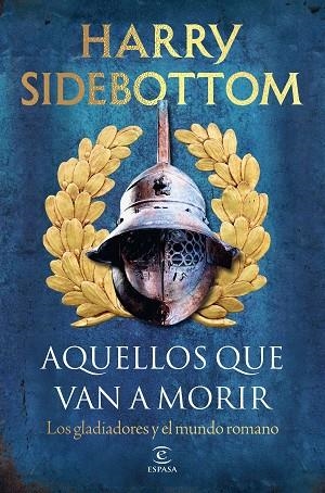 AQUELLOS QUE VAN A MORIR | 9788467083217 | SIDEBOTTOM, HARRY | Llibreria Online de Banyoles | Comprar llibres en català i castellà online