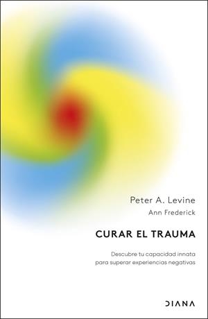 CURAR EL TRAUMA | 9788411193665 | LEVINE, PETER A. | Llibreria Online de Banyoles | Comprar llibres en català i castellà online