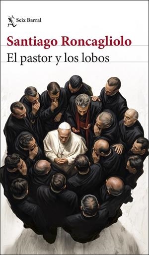 EL PASTOR Y LOS LOBOS | 9788432251351 | RONCAGLIOLO, SANTIAGO | Llibreria Online de Banyoles | Comprar llibres en català i castellà online