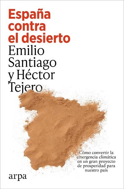 ESPAÑA CONTRA EL DESIERTO | 9791387833787 | SANTIAGO MUÍÑO, EMILIO/TEJERO, HÉCTOR | Llibreria L'Altell - Llibreria Online de Banyoles | Comprar llibres en català i castellà online - Llibreria de Girona