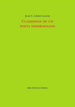 CUADERNOS DE UN POETA DESORDENADO | 9791388054389 | LÓPEZ CANTOS, JUAN C. | Llibreria Online de Banyoles | Comprar llibres en català i castellà online