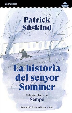 LA HISTÒRIA DEL SENYOR SOMMER | 9791387847586 | SÜSKIND, PATRICK/SEMPÉ, JEAN-JACQUES | Llibreria L'Altell - Llibreria Online de Banyoles | Comprar llibres en català i castellà online - Llibreria de Girona