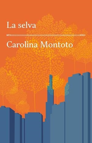 LA SELVA | 9788417353773 | CAROLINA MONTOTO | Llibreria Online de Banyoles | Comprar llibres en català i castellà online