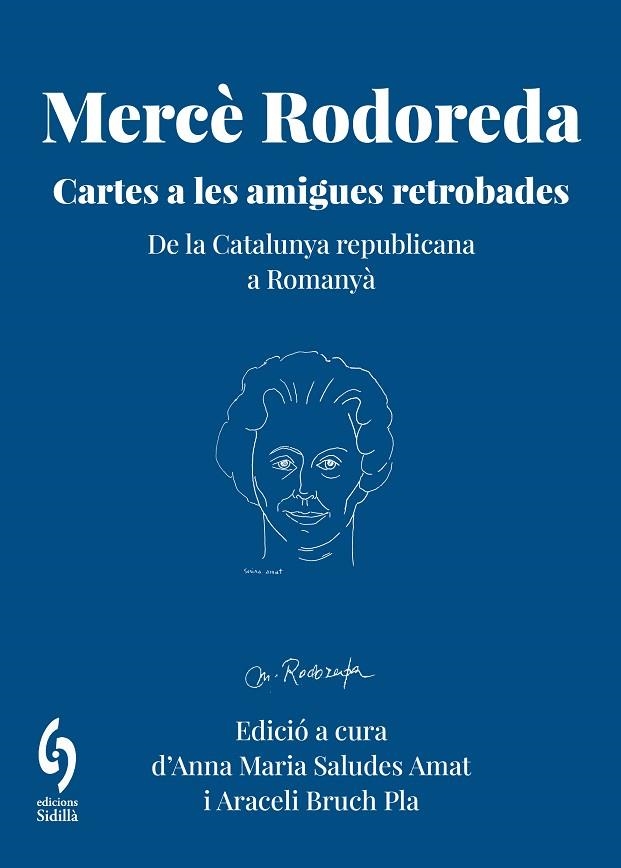 MERCÈ RODOREDA. CARTES A LES AMIGUES RETROBADES | 9791399141658 | RODOREDA GURGUÍ, MERCÈ/AMAT, SUSINA/FRANQUESA, JULIETA/MANRUBIA, CARME | Llibreria L'Altell - Llibreria Online de Banyoles | Comprar llibres en català i castellà online - Llibreria de Girona