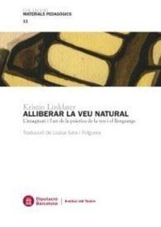 ALLIBERAR LA VEU NATURAL | 9788498037890 | LINKLATER, KRISTIN/SALA I FOLGUERA, LLUÏSA | Llibreria Online de Banyoles | Comprar llibres en català i castellà online