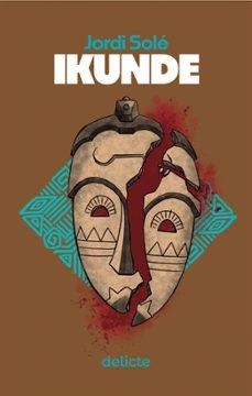 IKUNDE | 9788419415608 | SOLÉ, JORDI | Llibreria Online de Banyoles | Comprar llibres en català i castellà online