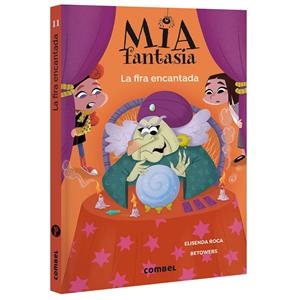 MIA FANTASIA 11. LA FIRA ENCANTADA | 9788411584159 | ROCA, ELISENDA | Llibreria Online de Banyoles | Comprar llibres en català i castellà online