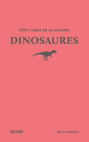 PETIT LLIBRE DE LA NATURA. DINOSAURES | 9791388023477 | CHARLES, RHYS | Llibreria L'Altell - Llibreria Online de Banyoles | Comprar llibres en català i castellà online - Llibreria de Girona