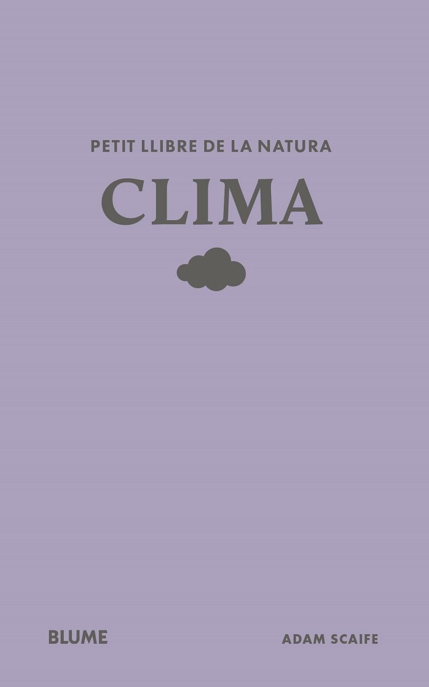 PETIT LLIBRE DE LA NATURA. CLIMA | 9791388023491 | SCAIFE, ADAM | Llibreria L'Altell - Llibreria Online de Banyoles | Comprar llibres en català i castellà online - Llibreria de Girona