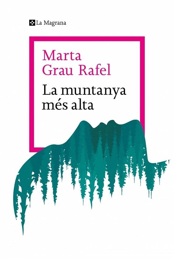 LA MUNTANYA MÉS ALTA | 9788410009738 | GRAU RAFEL, MARTA | Llibreria Online de Banyoles | Comprar llibres en català i castellà online