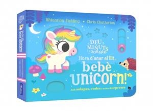 DEU MINUTS I A DORMIR - HORA D'ANAR AL LLIT, BEBÈ UNICORN! | 9788448873493 | FIELDING, RHIANNON | Llibreria Online de Banyoles | Comprar llibres en català i castellà online