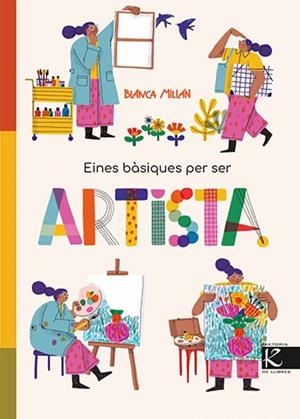 EINES BÀSIQUES PER SER ARTISTA | 9788410387430 | MILLÁN, BLANCA | Llibreria Online de Banyoles | Comprar llibres en català i castellà online
