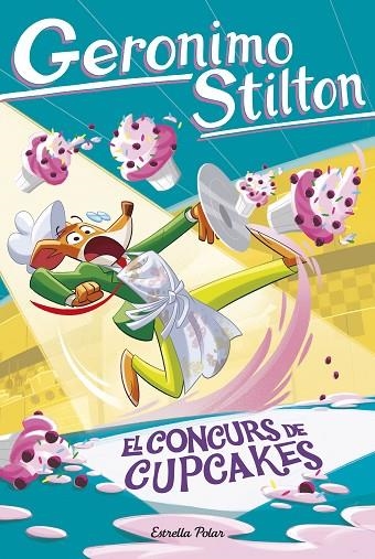 EL CONCURS DE CUPCAKES | 9791387783617 | STILTON, GERONIMO | Llibreria Online de Banyoles | Comprar llibres en català i castellà online