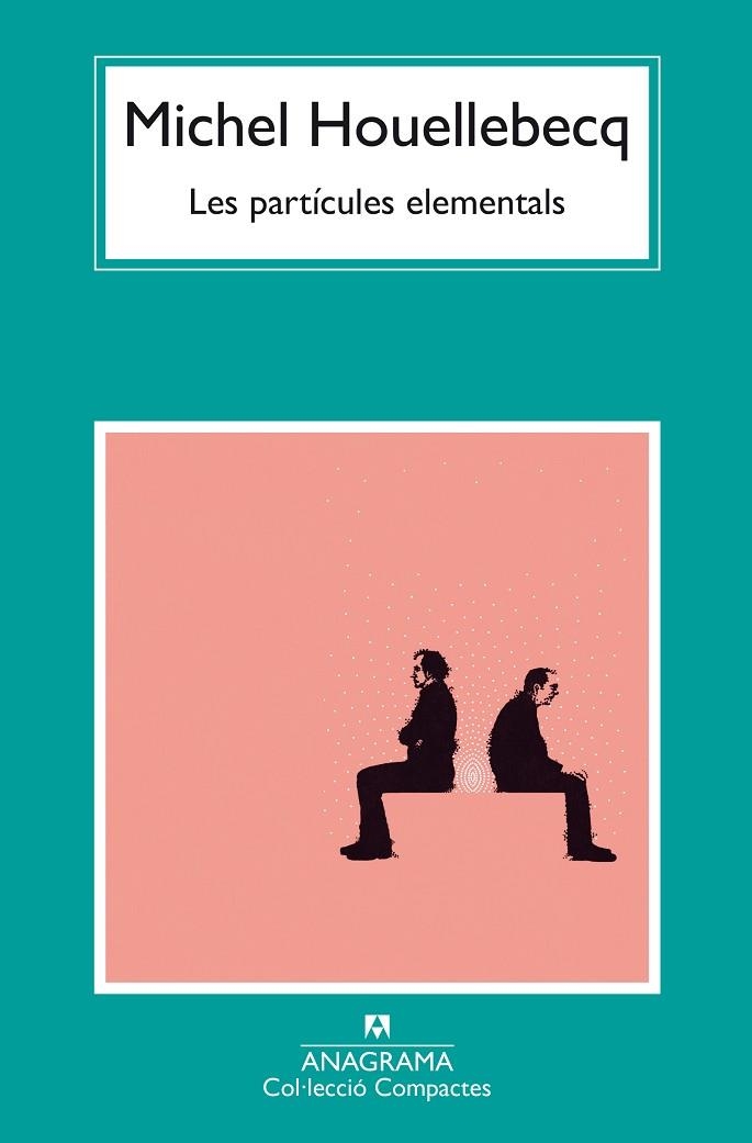 PARTÍCULES ELEMENTALS, LES | 9788433949813 | HOUELLEBECQ, MICHEL | Llibreria Online de Banyoles | Comprar llibres en català i castellà online