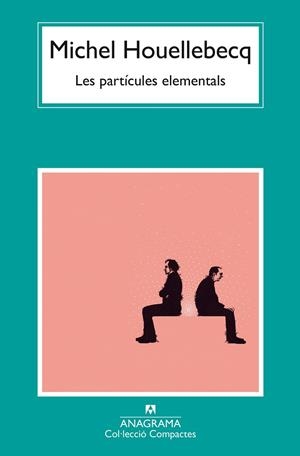PARTÍCULES ELEMENTALS, LES | 9788433949813 | HOUELLEBECQ, MICHEL | Llibreria Online de Banyoles | Comprar llibres en català i castellà online