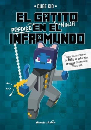 EL GATITO NINJA PERDIDO EN EL INFRAMUNDO | 9788408323860 | CUBE KID | Llibreria L'Altell - Llibreria Online de Banyoles | Comprar llibres en català i castellà online - Llibreria de Girona