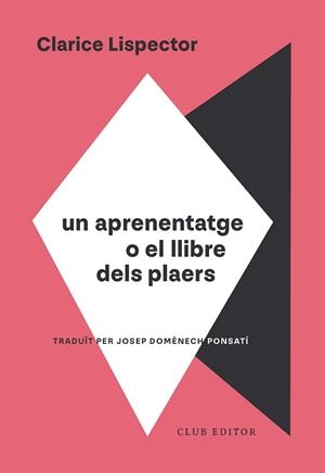 APRENENTATGE O EL LLIBRE DELS PLAERS, UN | 9788473295130 | LISPECTOR, CLARICE | Llibreria L'Altell - Llibreria Online de Banyoles | Comprar llibres en català i castellà online - Llibreria de Girona
