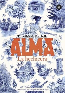ALMA. LA HECHICERA. TOMO 2 | 9788410860582 | DE FOMBELLE, TIMOTHÉE | Llibreria L'Altell - Llibreria Online de Banyoles | Comprar llibres en català i castellà online - Llibreria de Girona