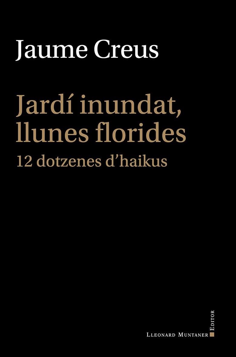 JARDÍ INUNDAT, LLUNES FLORIDES | 9791388258008 | CREUS I DEL CASTILLO, JAUME | Llibreria Online de Banyoles | Comprar llibres en català i castellà online