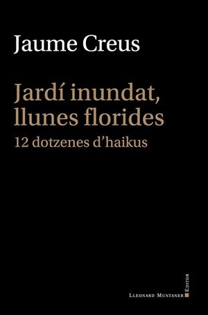 JARDÍ INUNDAT, LLUNES FLORIDES | 9791388258008 | CREUS I DEL CASTILLO, JAUME | Llibreria Online de Banyoles | Comprar llibres en català i castellà online