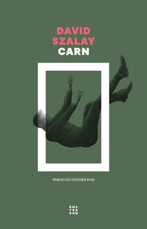 CARN | 9788419960573 | SZALAY, DAVID | Llibreria Online de Banyoles | Comprar llibres en català i castellà online