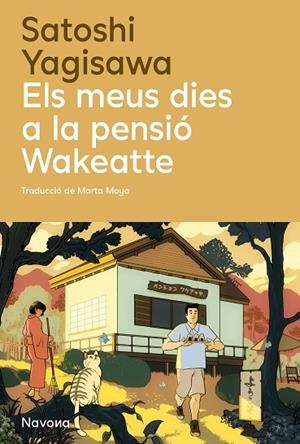 ELS MEUS DIES A LA PENSIÓ WAKEATTE | 9788410180932 | YAGISAWA, SATOSHI | Llibreria L'Altell - Llibreria Online de Banyoles | Comprar llibres en català i castellà online - Llibreria de Girona