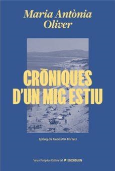 CRÒNIQUES D'UN MIG ESTIU | 9791399254204 | OLIVER, MARIA ANTÒNIA | Llibreria L'Altell - Llibreria Online de Banyoles | Comprar llibres en català i castellà online - Llibreria de Girona