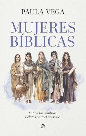 MUJERES BÍBLICAS | 9788410942332 | VEGA, PAULA | Llibreria Online de Banyoles | Comprar llibres en català i castellà online