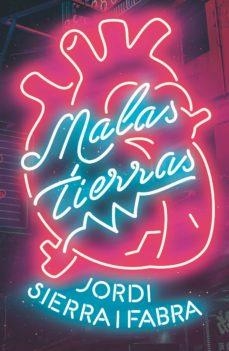 MALAS TIERRAS | 9788413184517 | SIERRA I FABRA, JORDI | Llibreria Online de Banyoles | Comprar llibres en català i castellà online