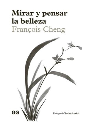 MIRAR Y PENSAR LA BELLEZA | 9788425236808 | CHENG, FRANÇOIS | Llibreria L'Altell - Llibreria Online de Banyoles | Comprar llibres en català i castellà online - Llibreria de Girona