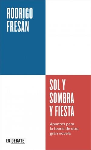 SOL Y SOMBRA Y FIESTA (SERIE ENDEBATE) | 9791387904418 | FRESÁN, RODRIGO | Llibreria L'Altell - Llibreria Online de Banyoles | Comprar llibres en català i castellà online - Llibreria de Girona