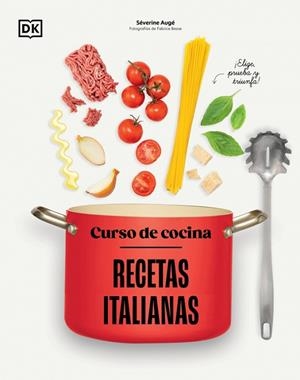 CURSO DE COCINA: RECETAS ITALIANAS | 9780241831397 | AUGÉ, SÉVERINE | Llibreria Online de Banyoles | Comprar llibres en català i castellà online