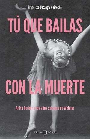 TÚ QUE BAILAS CON LA MUERTE | 9791387839468 | UZCANGA MEINECKE, FRANCISCO | Llibreria Online de Banyoles | Comprar llibres en català i castellà online