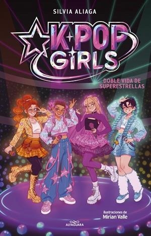 DOBLE VIDA DE SUPERESTRELLAS (KPOP GIRLS 1) | 9791387949877 | ALIAGA, SILVIA | Llibreria Online de Banyoles | Comprar llibres en català i castellà online