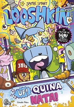 LOOSHKIN 2. UF! QUINA NATA! | 9791387783778 | SMART, JAMIE | Llibreria L'Altell - Llibreria Online de Banyoles | Comprar llibres en català i castellà online - Llibreria de Girona