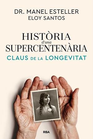 HISTÒRIA D'UNA SUPERCENTENÀRIA | 9791370310622 | ESTELLER BADOSA, MANEL/SANTOS, ELOY | Llibreria Online de Banyoles | Comprar llibres en català i castellà online