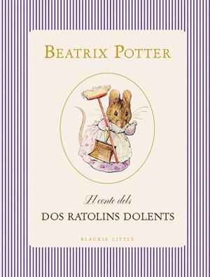 CONTE DELS DOS RATOLINS DOLENTS, EL | 9791388154393 | POTTER, BEATRIX | Llibreria L'Altell - Llibreria Online de Banyoles | Comprar llibres en català i castellà online - Llibreria de Girona