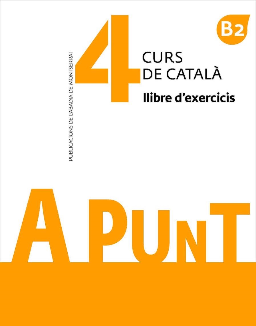 A PUNT. CURS DE CATALÀ. LLIBRE D'EXERCICIS, 4 | 9788491910138 | VILAGRASA GRANDIA, ALBERT | Llibreria Online de Banyoles | Comprar llibres en català i castellà online
