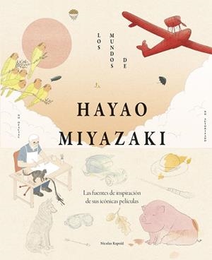LOS MUNDOS DE HAYAO MIYAZAKI | 9791387761509 | RAPOLD, NICOLAS | Llibreria Online de Banyoles | Comprar llibres en català i castellà online