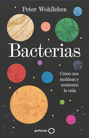 BACTERIAS | 9788408324928 | WOHLLEBEN, PETER | Llibreria Online de Banyoles | Comprar llibres en català i castellà online