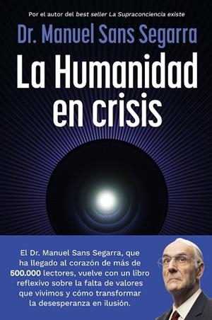 LA HUMANIDAD EN CRISIS | 9788408325062 | DR. MANUEL SANS SEGARRA | Llibreria Online de Banyoles | Comprar llibres en català i castellà online