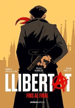 LLIBERTAT | 9788418696657 | KERRÓS, HERVÉ/ORVEILLON, YANNICK/MILLET, ROBIN | Llibreria L'Altell - Llibreria Online de Banyoles | Comprar llibres en català i castellà online - Llibreria de Girona