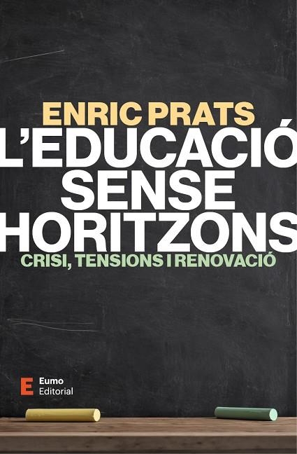 L'EDUCACIÓ SENSE HORITZONS | 9788497669078 | PRATS GIL, ENRIC | Llibreria Online de Banyoles | Comprar llibres en català i castellà online