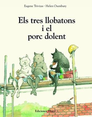 ELS TRES LLOBATONS I EL PORC DOLENT | 9791399181937 | TRIVIZAS, EUGENE | Llibreria L'Altell - Llibreria Online de Banyoles | Comprar llibres en català i castellà online - Llibreria de Girona