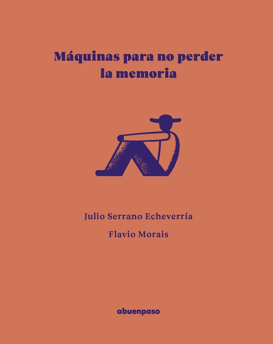 MÁQUINAS PARA NO PERDER LA MEMORIA | 9788410016590 | SERRANO ECHEVERRÍA, JULIO/MORAIS, FLAVIO | Llibreria Online de Banyoles | Comprar llibres en català i castellà online