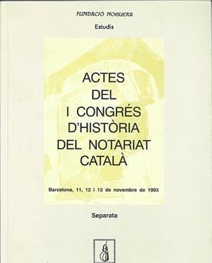 ACTES DEL I CONGRÉS D'HISTÒRIA DEL NOTARIAT CATALÀ | 9788479352240 | V.VA.A. | Llibreria Online de Banyoles | Comprar llibres en català i castellà online