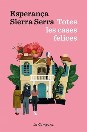 TOTES LES CASES FELICES | 9791387564339 | SIERRA SERRA, ESPERANÇA | Llibreria Online de Banyoles | Comprar llibres en català i castellà online