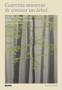 CUARENTA MANERAS DE CONOCER UN ÁRBOL | 9791388023651 | MALOOF, JOAN | Llibreria Online de Banyoles | Comprar llibres en català i castellà online